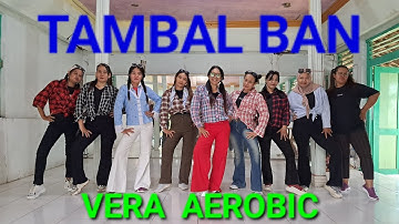 TAMBAL BAN  - OM LORENZA / SENAM KREASI / TIKTOK VIRAL / VERA AEROBIC TRENGGALEK 💖