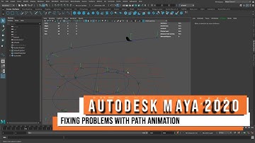 Autodesk Maya 2020 - Fixing Problems with Path Animation
