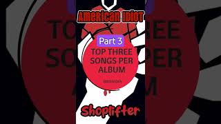 Top 3 Songs - Green Day Albums Part 3 #greenday