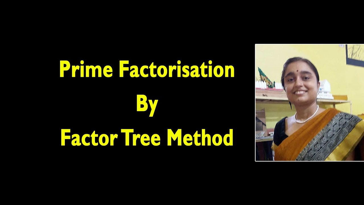 Prime Factorisation by factor Tree Method - YouTube
