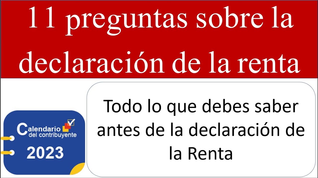 TODO LO QUE DEBES SABER SOBRE LA DECLARACIÓN DE LA RENTA - YouTube