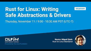 Mentorship Session: Rust for Linux: Writing Safe Abstractions & Drivers