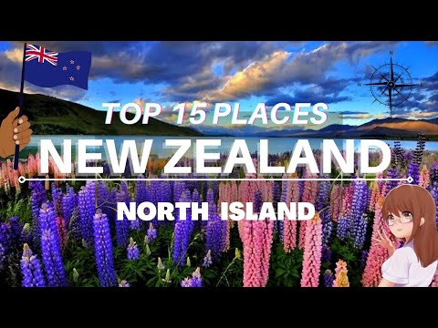 Top 15 places to visit New zealand north  island l New Zealand North island Travel places.