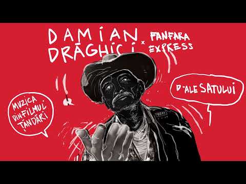 Damian Draghici x Fanfara Express - D'ale Satului (Muzica Filmul "Tandari") | Visualizer