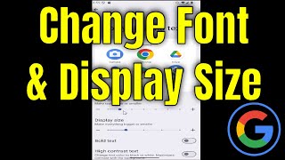 How to Change Font Size & Display Size (Increase or Decrease) on GOOGLE Pixel [Guide]