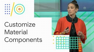 Customize Material Components for your product (Google I/O '18) screenshot 5