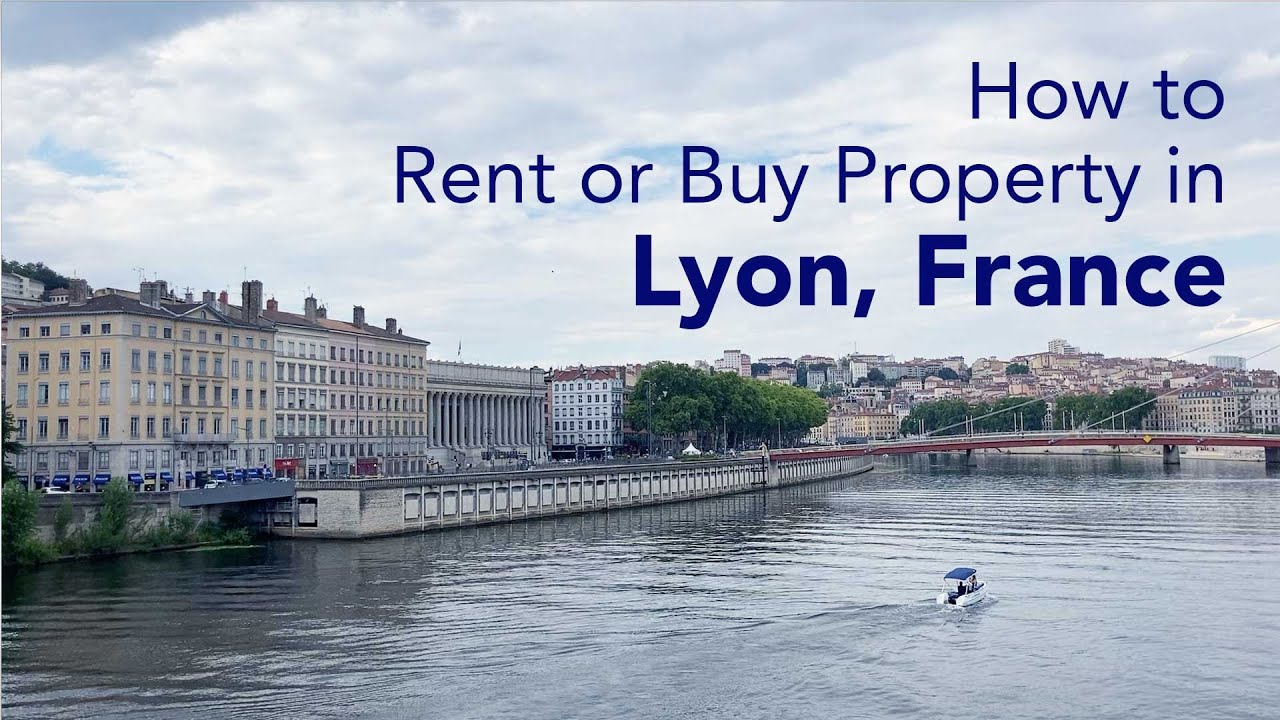 How to Rent or Buy Property in Lyon, France YouTube