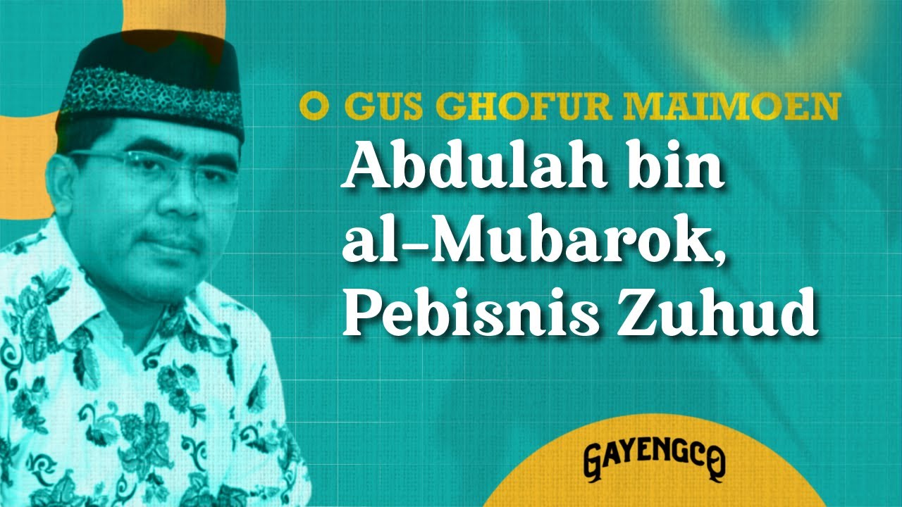 Gus Ghofur Abdullah bin alMubarok, Pebisnis Zuhud YouTube