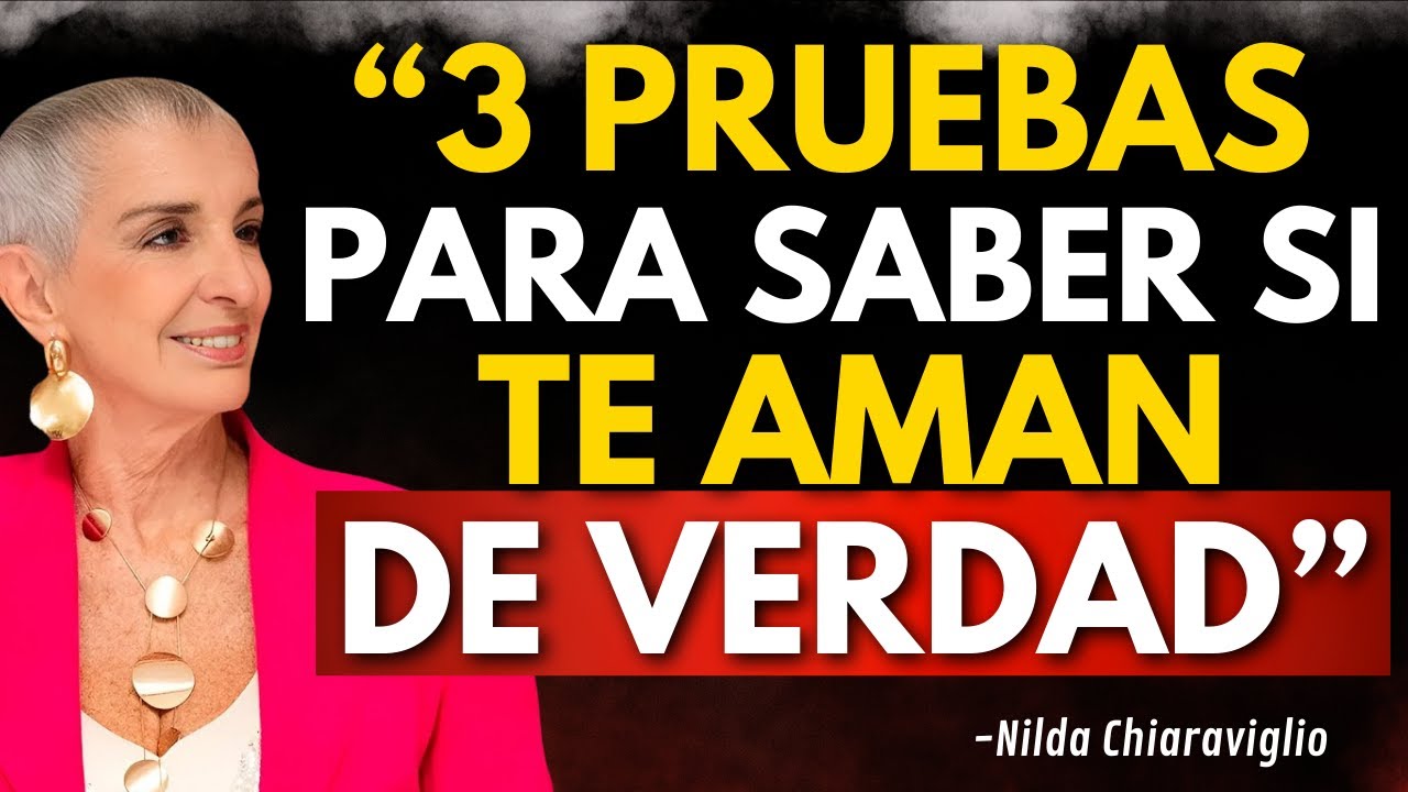 3 PRUEBAS para saber si te AMAN de verdad | Nilda Chiaraviglio - YouTube