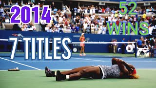 Serena Williams 2014 Season Highlights | SERENA WILLIAMS FANS