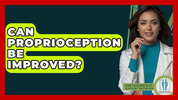 Can Proprioception Be Improved? - Orthopedic Support Network