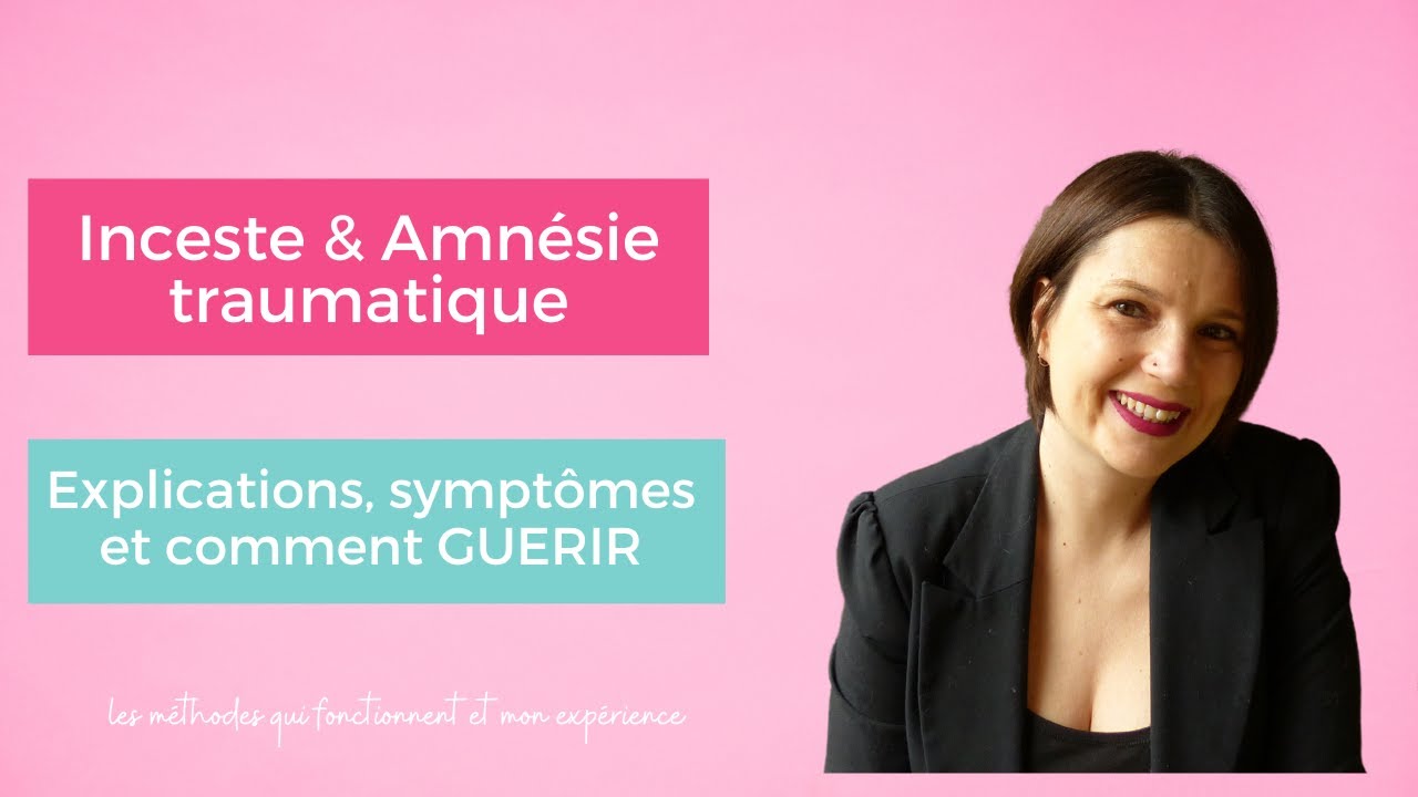 Amnésie traumatique: POURQUOI ET COMMENT GERER?