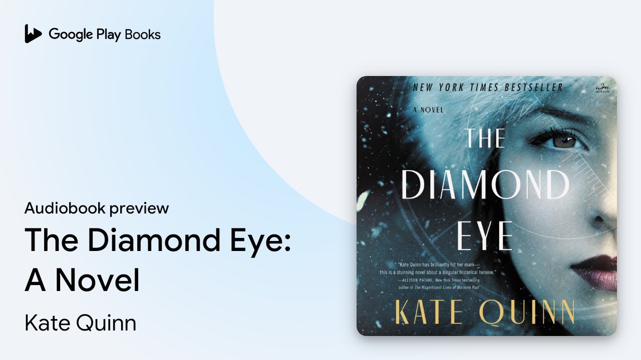 The Diamond Eye: A Novel by Kate Quinn · Audiobook preview