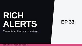Threat Intelligence Enrichment Alerts That Explain Themselves