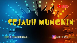 DJ REGGAE SEJAUH MUNGKIN | FULL BASS TERBARU