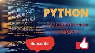 python Interview Questions & Answers for Exp & Freshers -Part2