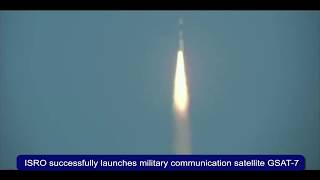 ISRO successfully launches military communication satellite GSAT-7