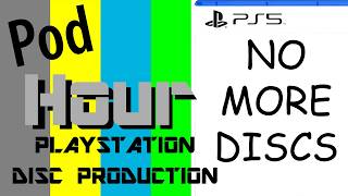 Odd's Thoughts: PlayStation Cancels Physical Disc Production - Pod Hour