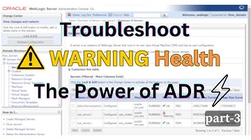Weblogic Server in Warning Part 3 | ADR Incident Logging | Troubleshoot with ADR #server #warning