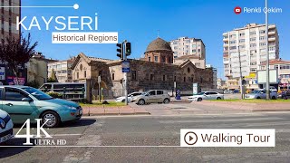 4K Kayseri Historical Regions Walking Tour | Turkey 2024