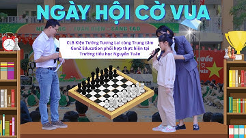 CỜ VUA - BÙNG NỔ KHÔNG KHÍ "ĐẤU TRÍ" TẠI TRƯỜNG TIỂU HỌC NGUYỄN TUÂN!