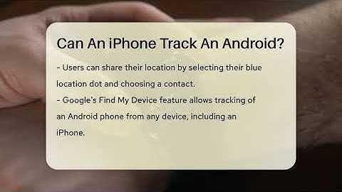 Can An iPhone Track An Android? - Talking Tech Trends