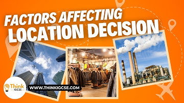 Factors Influencing Business Location and Relocation | ThinkIGCSE.com