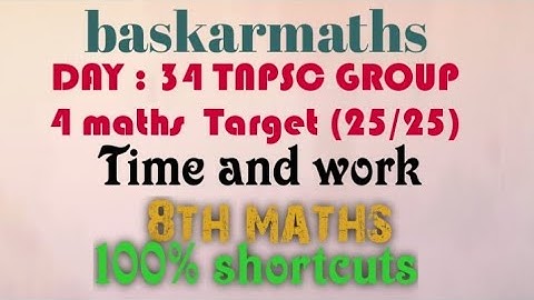 DAY:34 TNPSC GROUP 4 MATHS Target (25/25)//Time and work //8th maths book//@baskarmaths