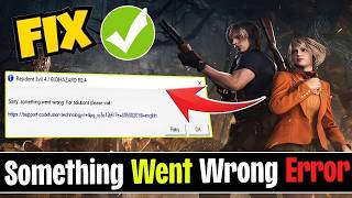 How to FIX Resident Evil 4 remake Error | RE4 Something Went Wrong Error Quick FIX GUIDE