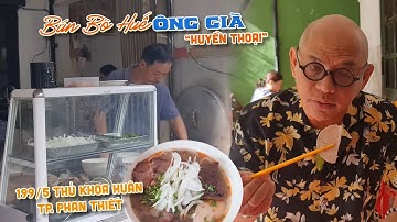 Cuối cùng Color Man cũng đã tìm ra được quán Bún Bò Huế Ông Già "huyền thoại" ở Phan Thiết !