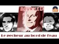 Bourvil - Le pecheur au bord de l'eau (HD) Officiel Seniors Musik