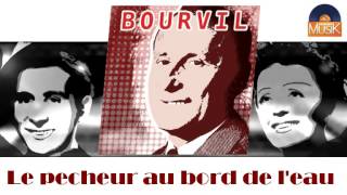 Bourvil - Le pecheur au bord de l'eau (HD) Officiel Seniors Musik chords