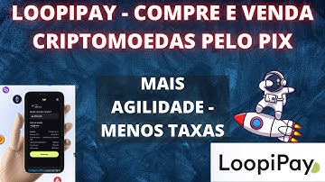 LOOPIPAY Como COMPRAR CRIPTOMOEDA pelo PIX