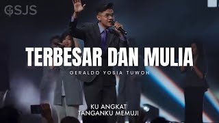 Download lagu Terbesar dan Mulia - NDC Worship (COVER) | Geraldo Yosia Tuwoh | GSJS Worship