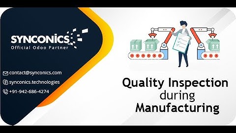 Quality Inspection for Manufacturing | Odoo Apps | #Synconics [ERP]