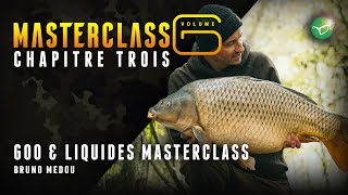 Carp Fishing Masterclass 6 - Chapitre 3: GOO & Liquides Bruno Médou