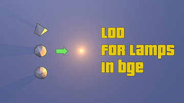 Project Assets: LoD for lights in the BGE