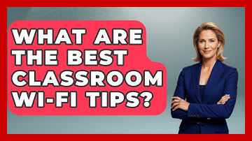 What Are The Best Classroom Wi-Fi Tips? - Teacher Tech Toolbox