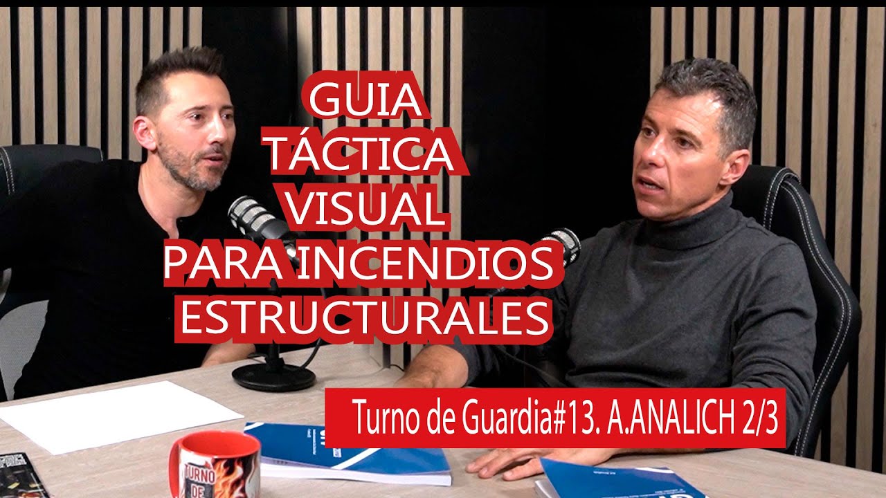 Guia Tactica Visual Para incendios Estructurales. Arturo Arnalich.Turno de Guardia#13