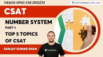 Number System Part- 1 | Top 5 Topics Of CSAT | Sanjay Kumar Shah | UPSC 2023 | Let