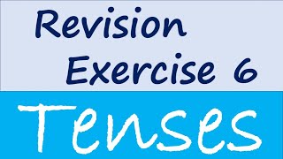 Tenses | Revision Exercise 6 ｜ #Englishgrammar #verbtenses #英語語法 #考試 #温習 #時態動詞 #revision