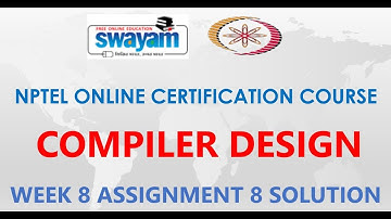 Compiler Design | NPTEL | Week 8 | Assignment 8 Solution | Jan2021
