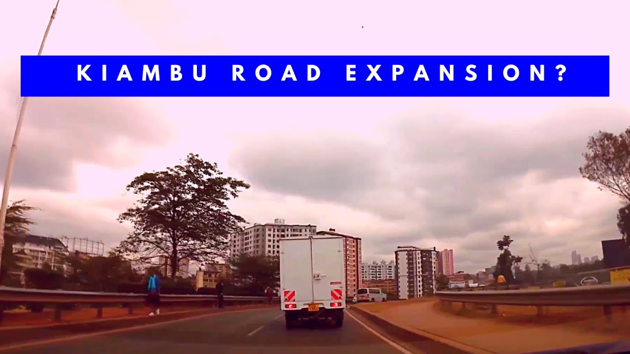 Kiambu Road Expansion Into a Dual Highway, What Happened? YouTube