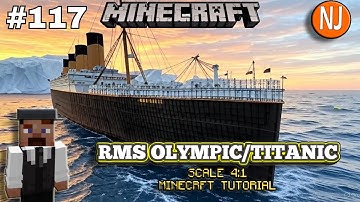 RMS Olympic/Titanic - 4:1 Scale - Minecraft Tutorial. PART ONE-HUNDRED AND SEVENTEEN. ⛏️⚓