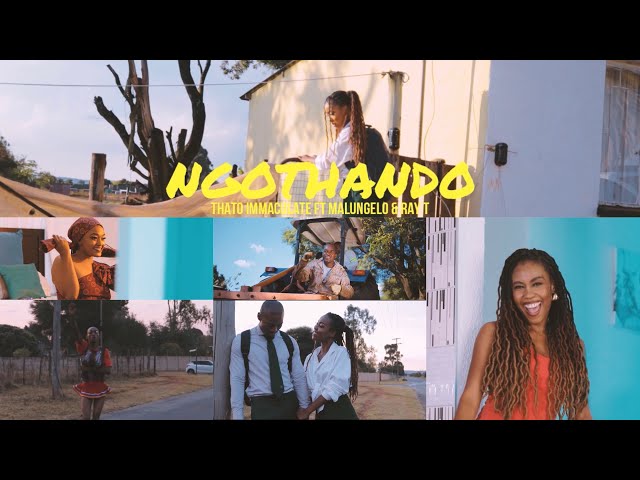 Thato Immaculate  - Ngothando ft Malungelo & Ray T Official Video class=