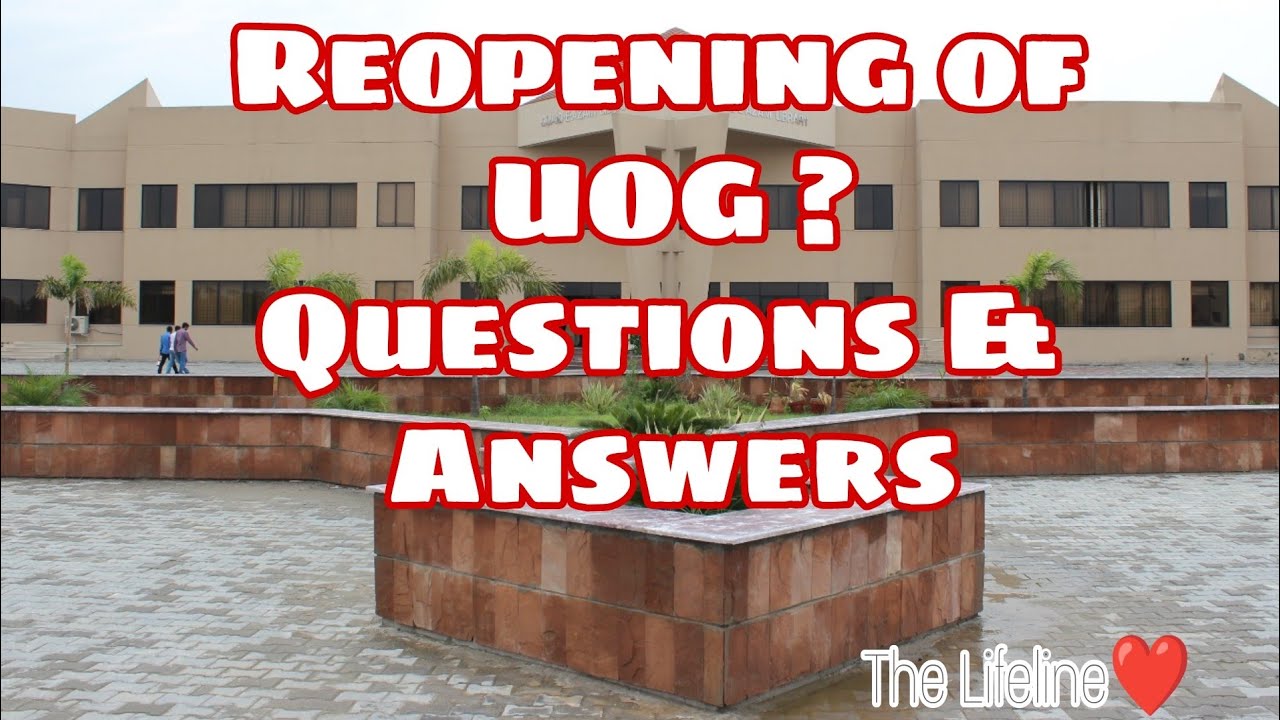 Reopening of UOG || Questions & Answers || The Lifeline.