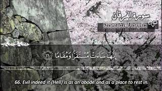 SURAH 025 FURQAAN  :  RECITATION BY SHEIKH MAHER AL MUAIQLY WITH ENGLISH TRANSLATION