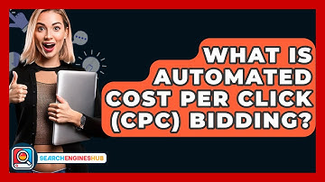 What Is Automated Cost Per Click (CPC) Bidding? - SearchEnginesHub.com