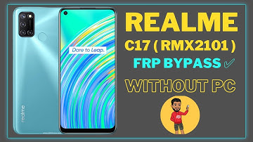 Realme c17 FRP bypass 2022 | RMX2101 Frp Bypass Android 11