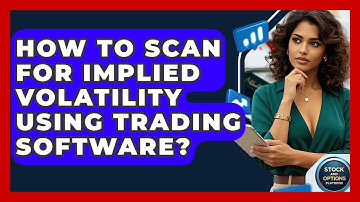 How To Scan For Implied Volatility Using Trading Software? - Stock and Options Playbook